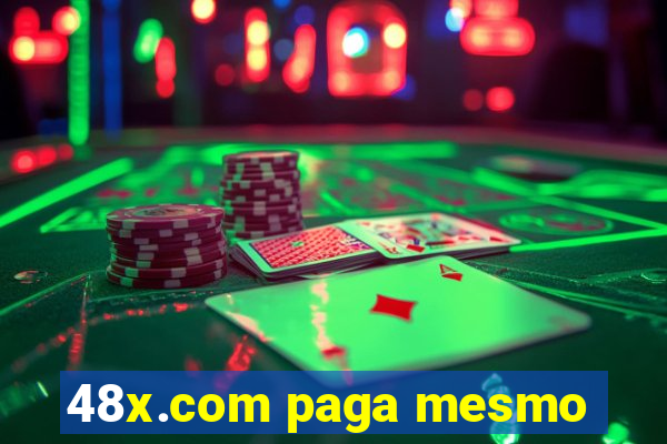 48x.com paga mesmo